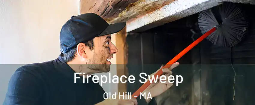 Fireplace Sweep Old Hill - MA