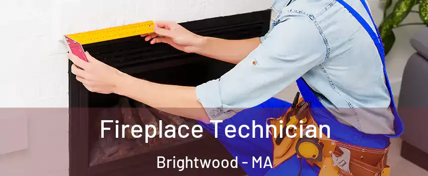 Fireplace Technician Brightwood - MA