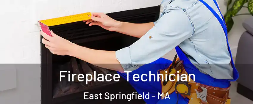 Fireplace Technician East Springfield - MA