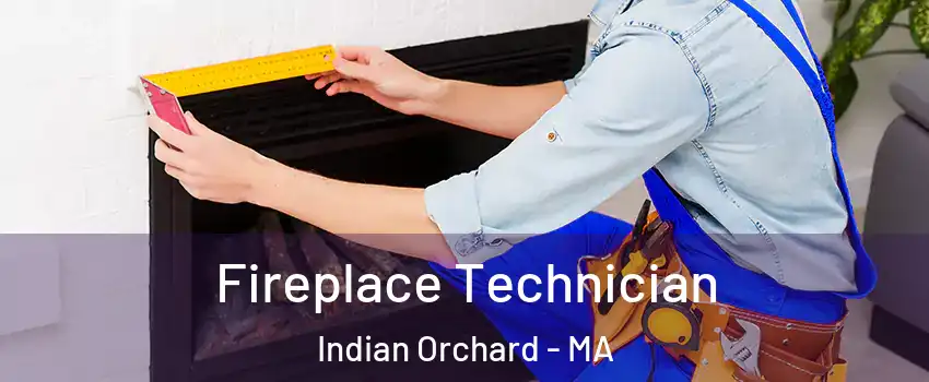 Fireplace Technician Indian Orchard - MA
