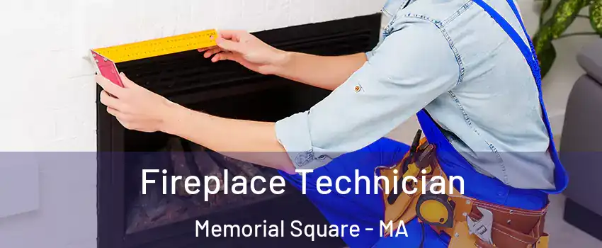 Fireplace Technician Memorial Square - MA