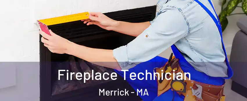 Fireplace Technician Merrick - MA