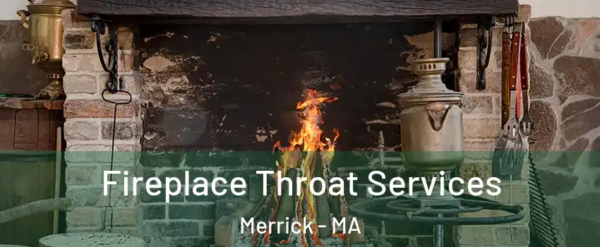 Fireplace Throat Services Merrick - MA