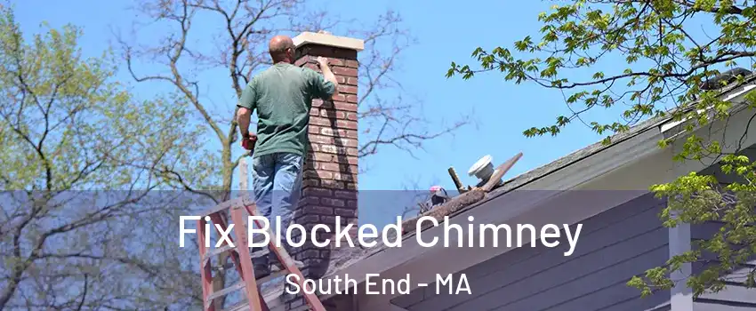 Fix Blocked Chimney South End - MA
