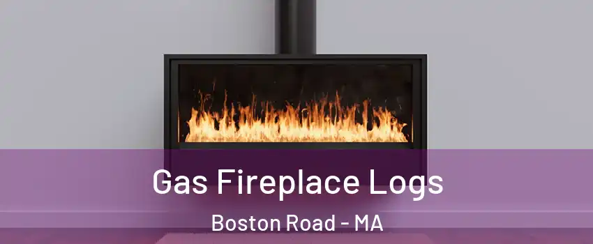 Gas Fireplace Logs Boston Road - MA