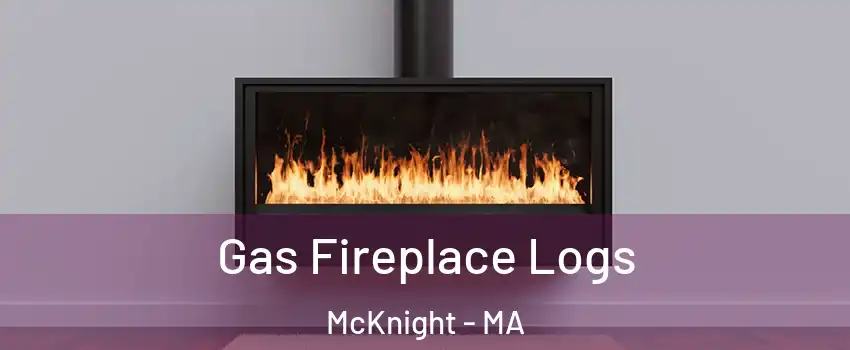 Gas Fireplace Logs McKnight - MA