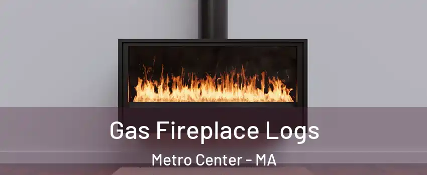 Gas Fireplace Logs Metro Center - MA