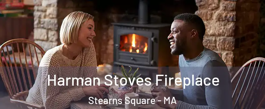 Harman Stoves Fireplace Stearns Square - MA