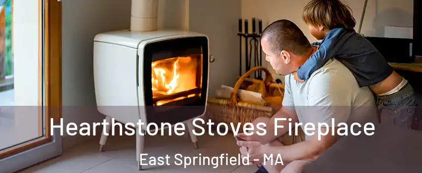 Hearthstone Stoves Fireplace East Springfield - MA