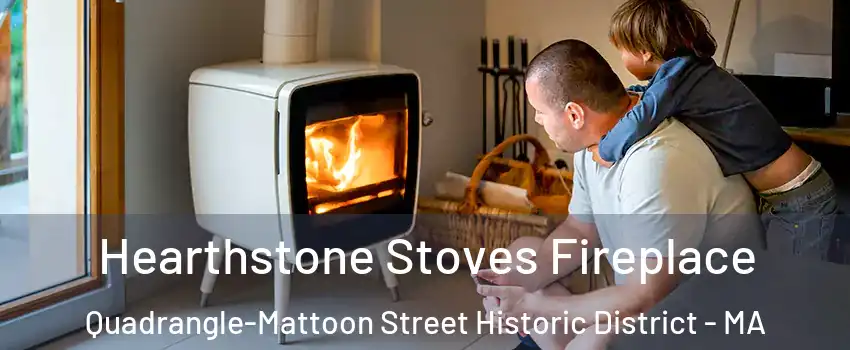 Hearthstone Stoves Fireplace Quadrangle-Mattoon Street Historic District - MA