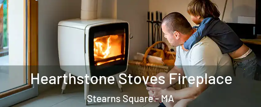 Hearthstone Stoves Fireplace Stearns Square - MA
