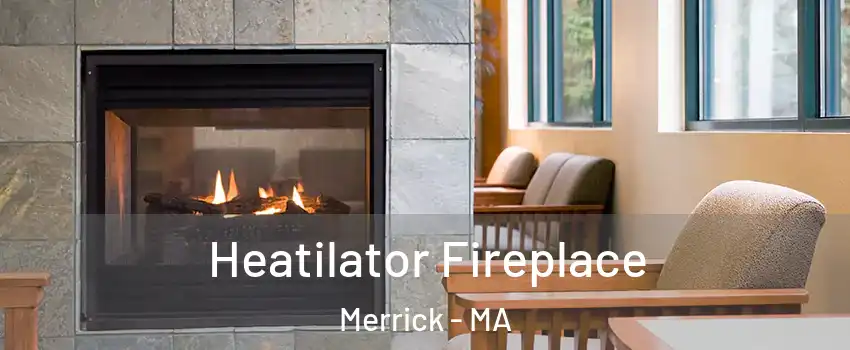 Heatilator Fireplace Merrick - MA