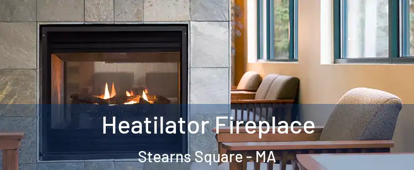 Heatilator Fireplace Stearns Square - MA