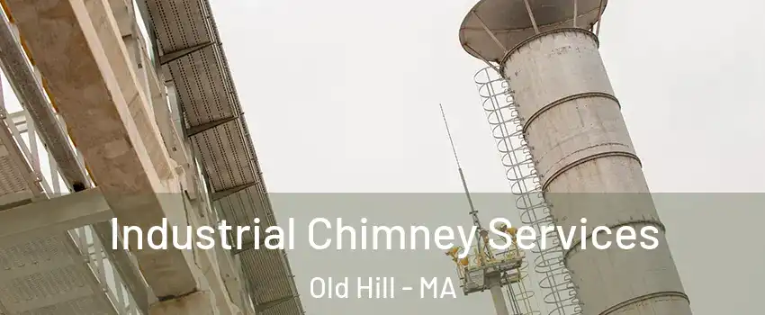 Industrial Chimney Services Old Hill - MA