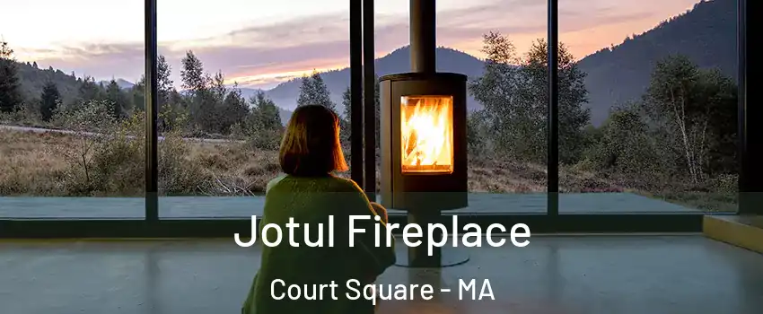 Jotul Fireplace Court Square - MA