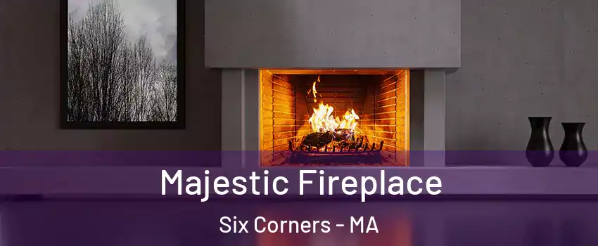 Majestic Fireplace Six Corners - MA