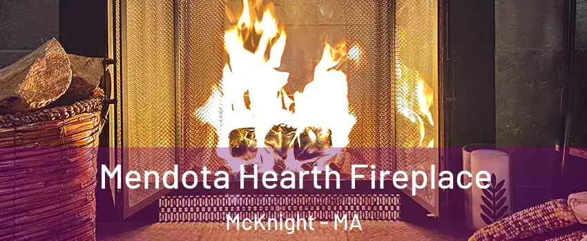Mendota Hearth Fireplace McKnight - MA