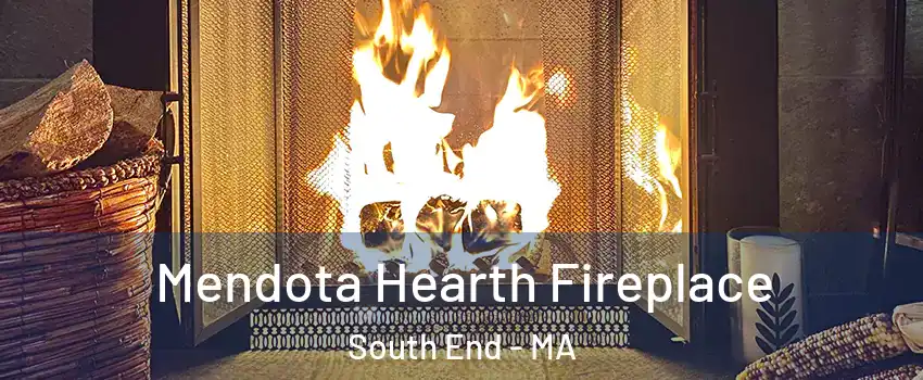Mendota Hearth Fireplace South End - MA