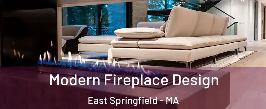 Modern Fireplace Design East Springfield - MA