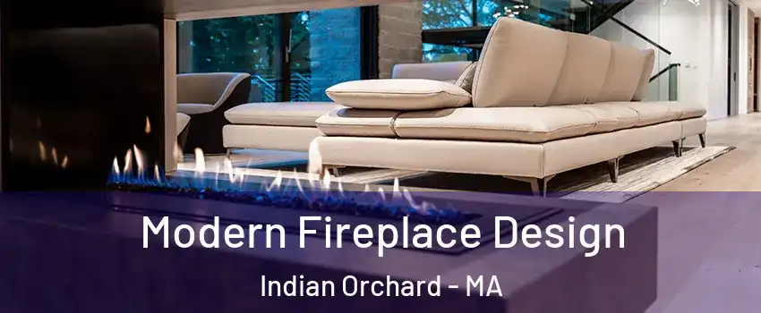 Modern Fireplace Design Indian Orchard - MA