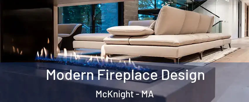Modern Fireplace Design McKnight - MA