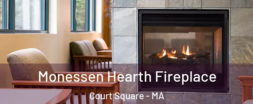Monessen Hearth Fireplace Court Square - MA