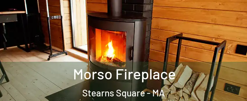 Morso Fireplace Stearns Square - MA