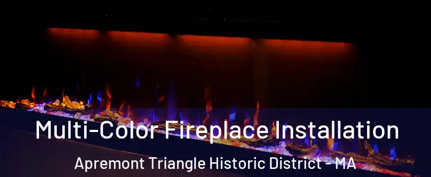 Multi-Color Fireplace Installation Apremont Triangle Historic District - MA