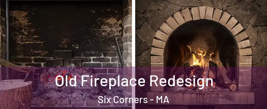 Old Fireplace Redesign Six Corners - MA