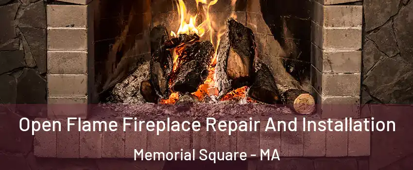 Open Flame Fireplace Repair And Installation Memorial Square - MA