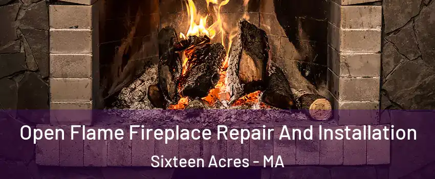Open Flame Fireplace Repair And Installation Sixteen Acres - MA