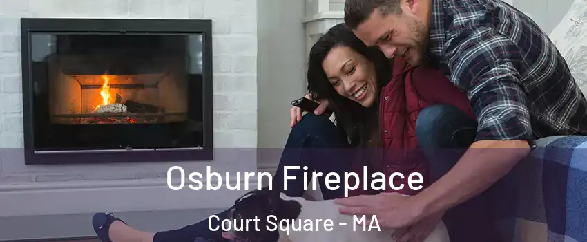 Osburn Fireplace Court Square - MA