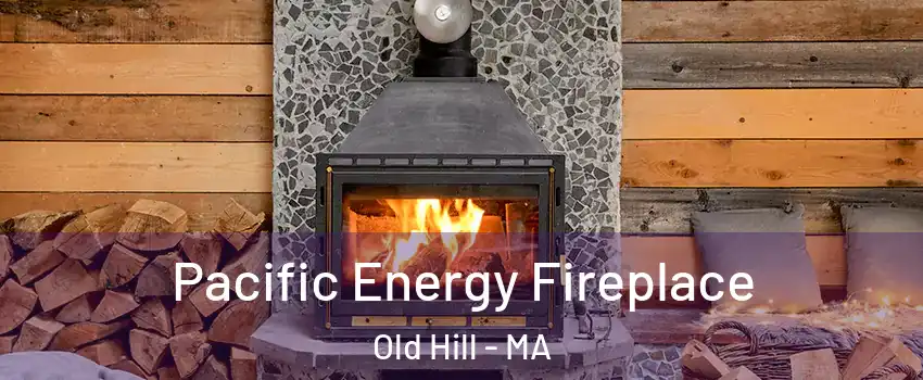 Pacific Energy Fireplace Old Hill - MA