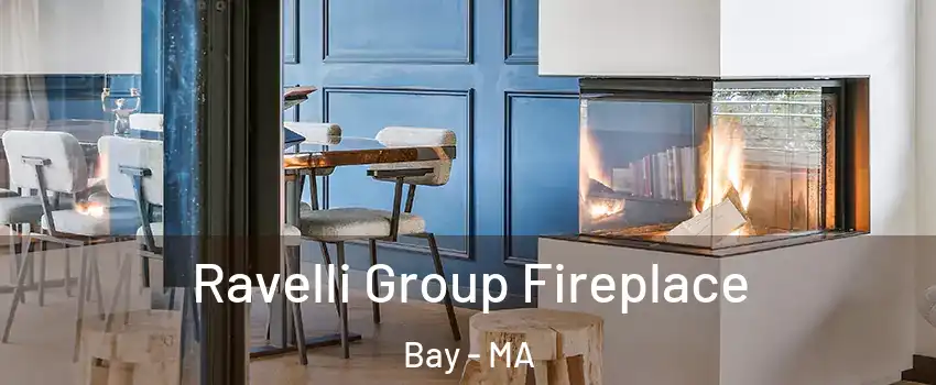 Ravelli Group Fireplace Bay - MA