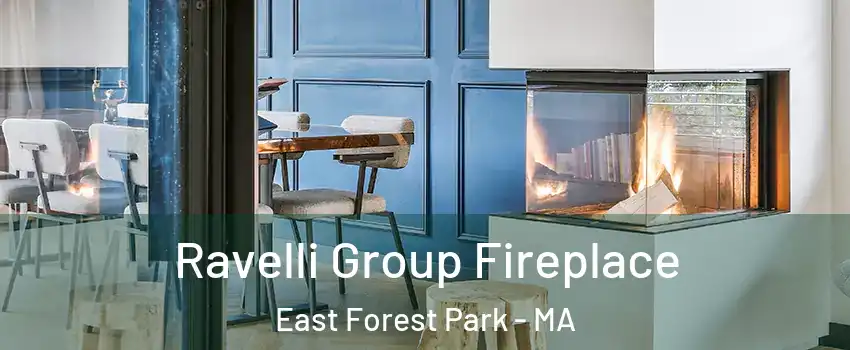 Ravelli Group Fireplace East Forest Park - MA