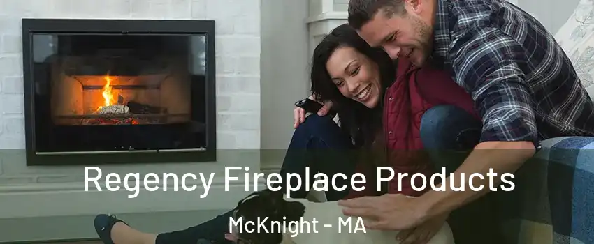 Regency Fireplace Products McKnight - MA
