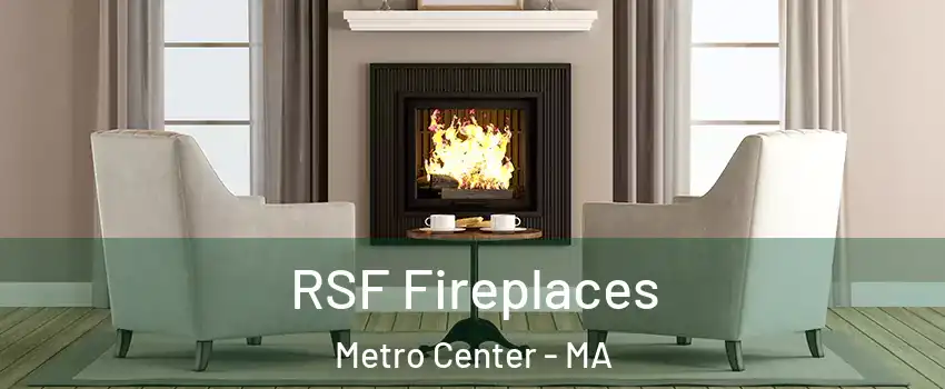 RSF Fireplaces Metro Center - MA