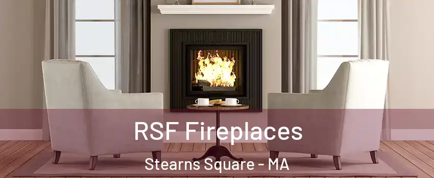 RSF Fireplaces Stearns Square - MA