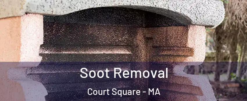 Soot Removal Court Square - MA