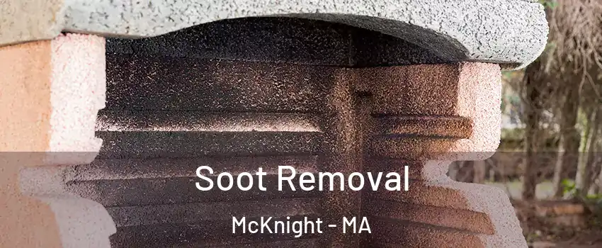 Soot Removal McKnight - MA
