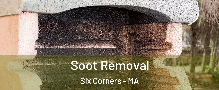 Soot Removal Six Corners - MA