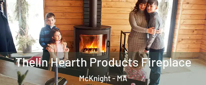 Thelin Hearth Products Fireplace McKnight - MA