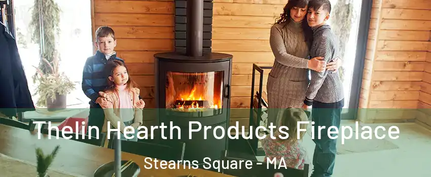 Thelin Hearth Products Fireplace Stearns Square - MA