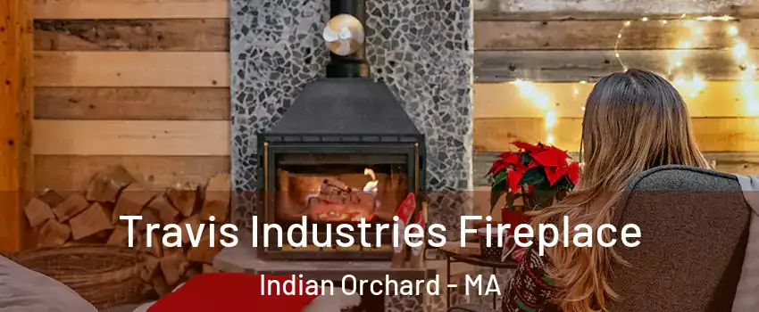 Travis Industries Fireplace Indian Orchard - MA