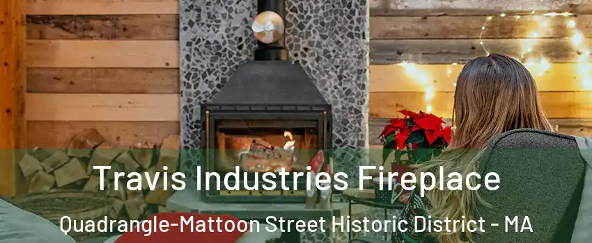Travis Industries Fireplace Quadrangle-Mattoon Street Historic District - MA