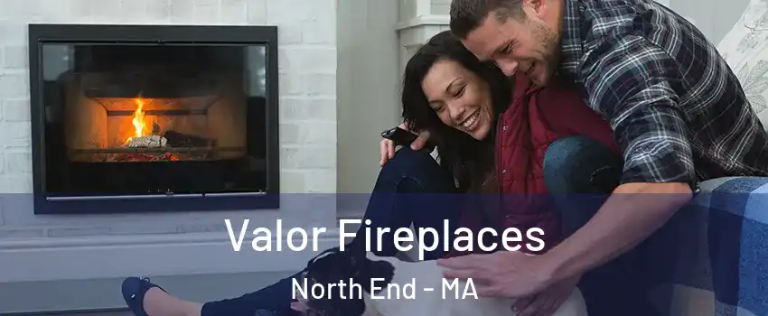 Valor Fireplaces North End - MA