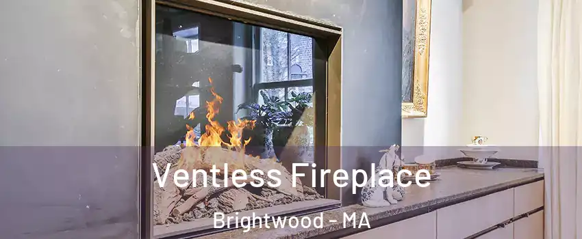 Ventless Fireplace Brightwood - MA