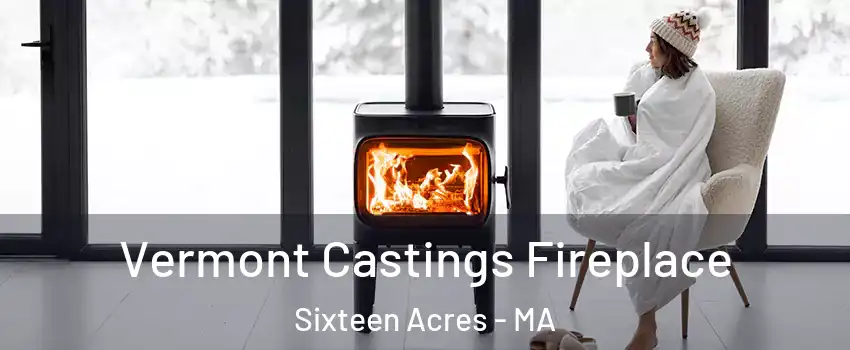 Vermont Castings Fireplace Sixteen Acres - MA