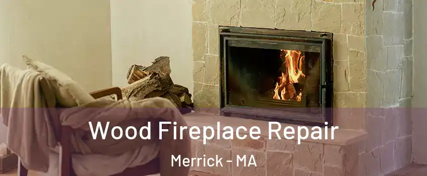 Wood Fireplace Repair Merrick - MA